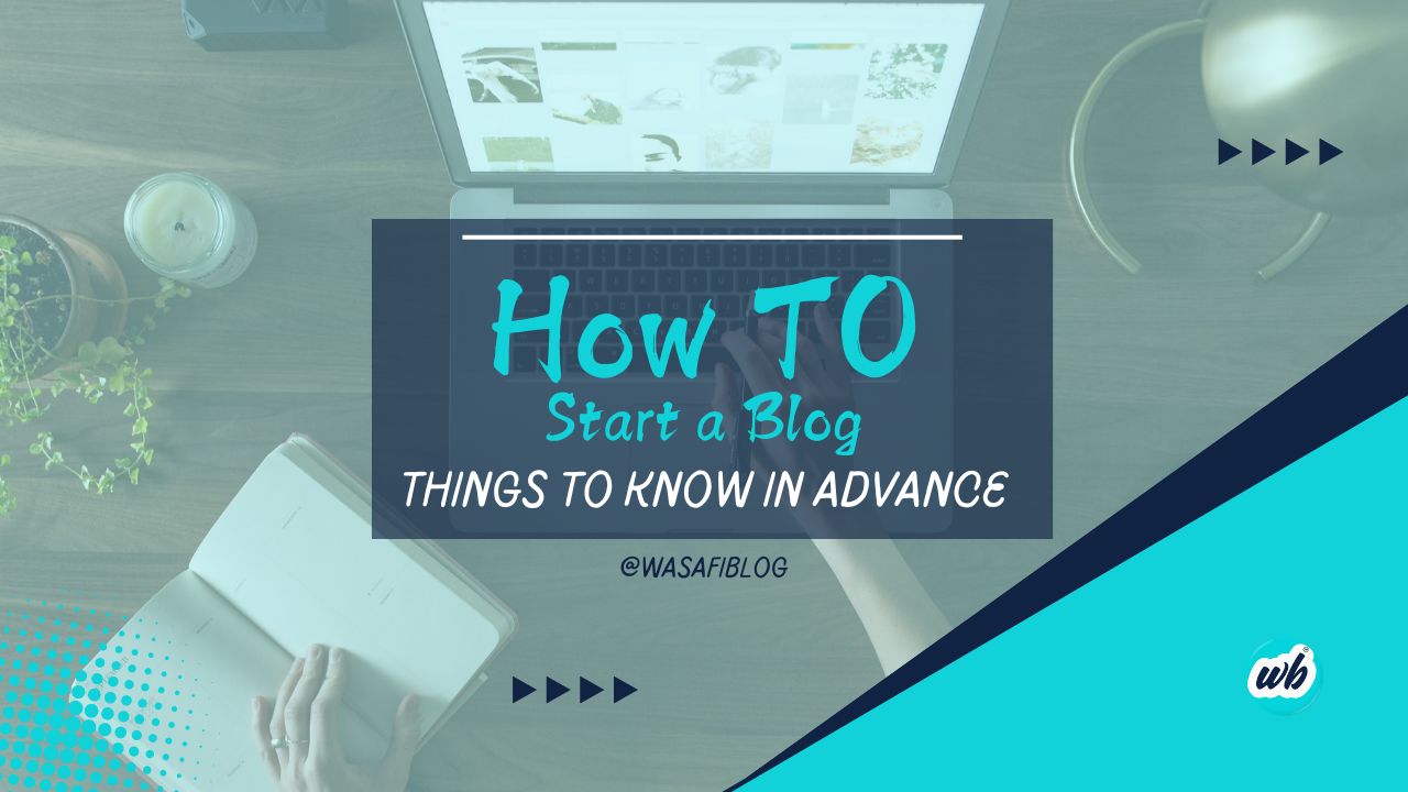 Things To Know Before Starting A Blog