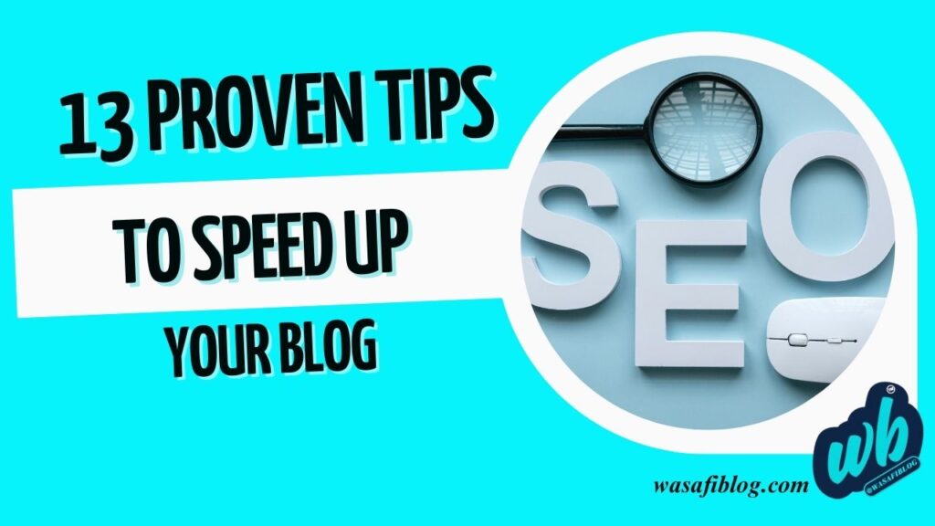 13 Proven Tips to Boost Your WordPress Blog Speed 2